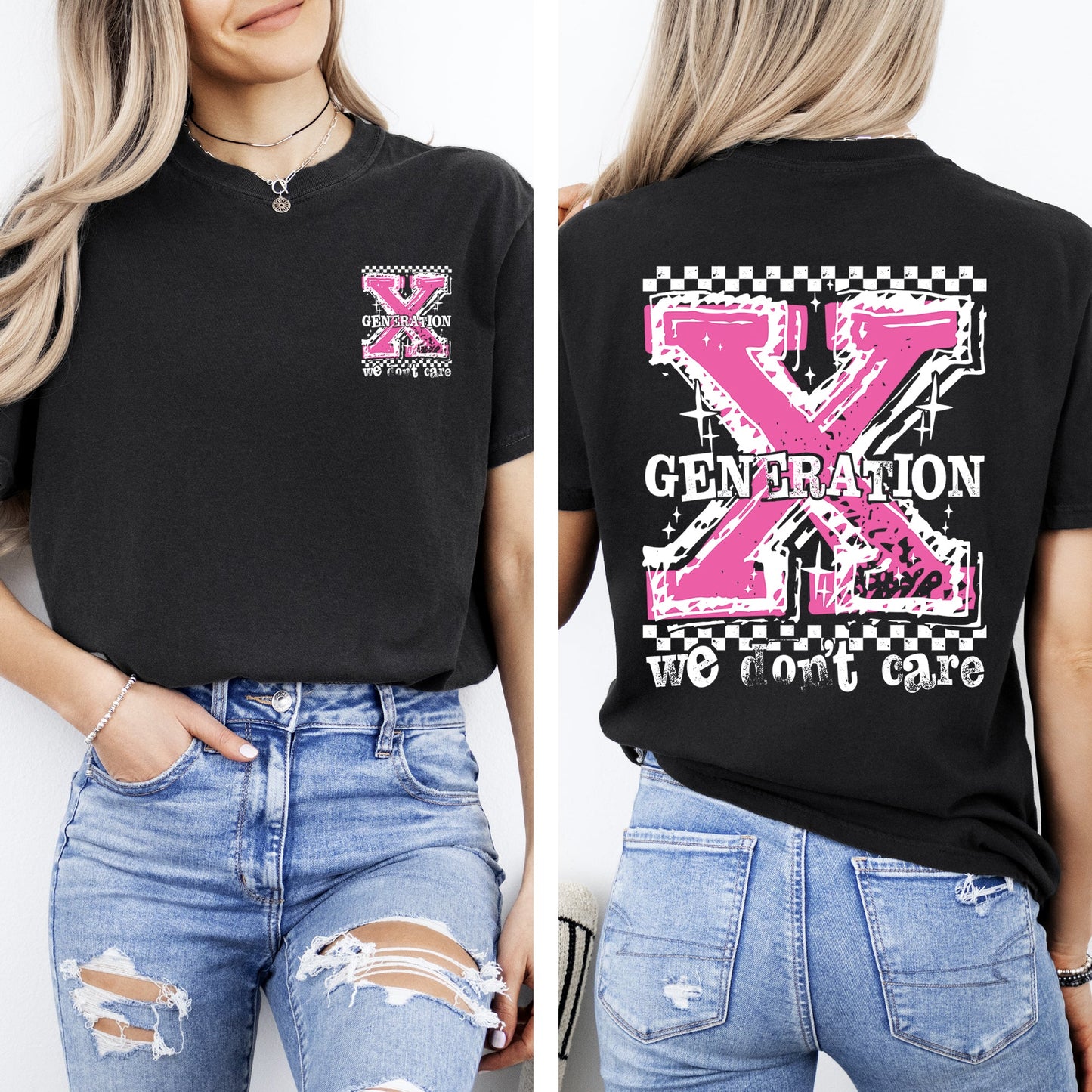 Gen X, We Don't Care, Generation X, Funny, Sassy, Front and Back, Comfort Colors T-Shirt