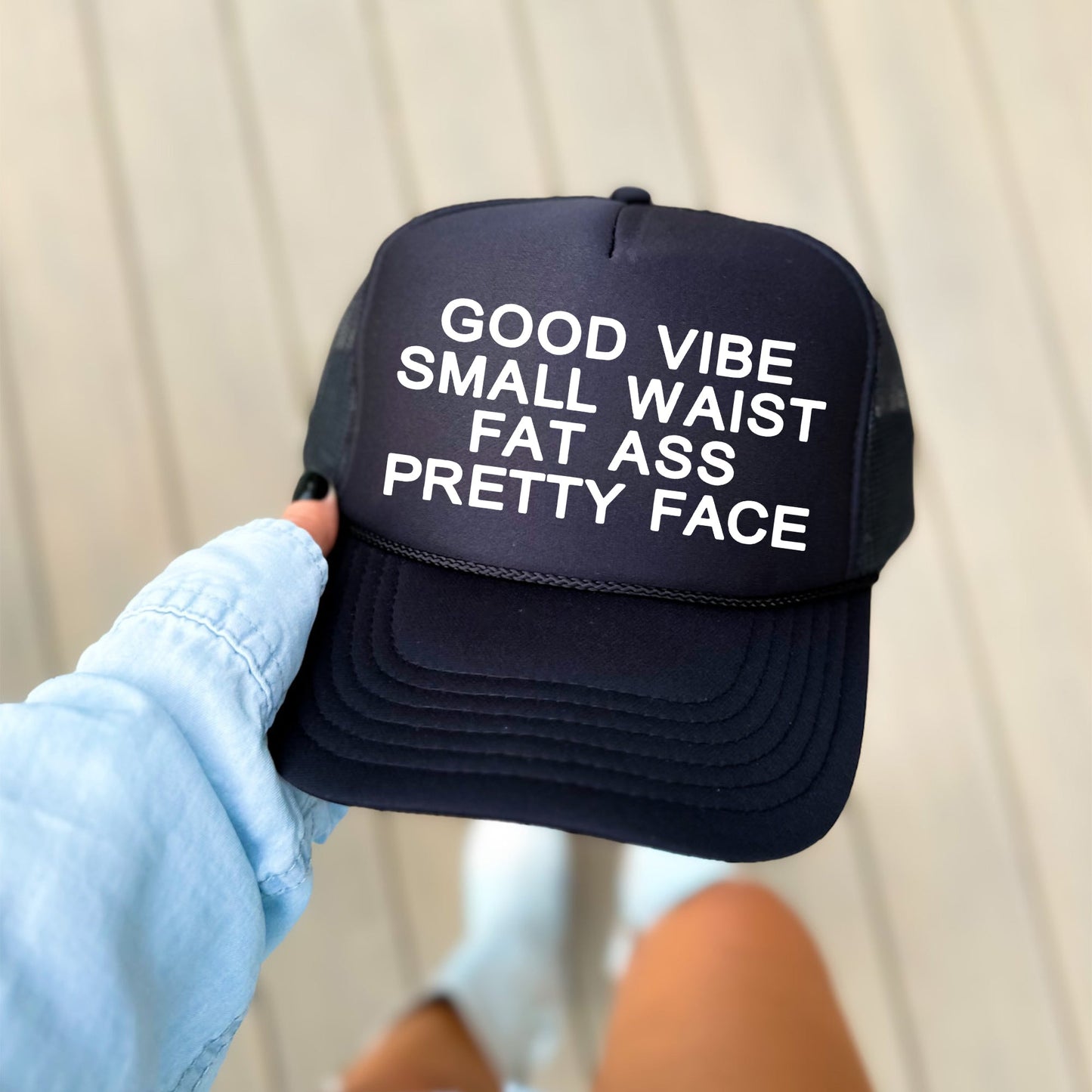 Good Vibe Small Waist Fat Ass Pretty Face, Sassy, Funny, Black Snapback Trucker Hat