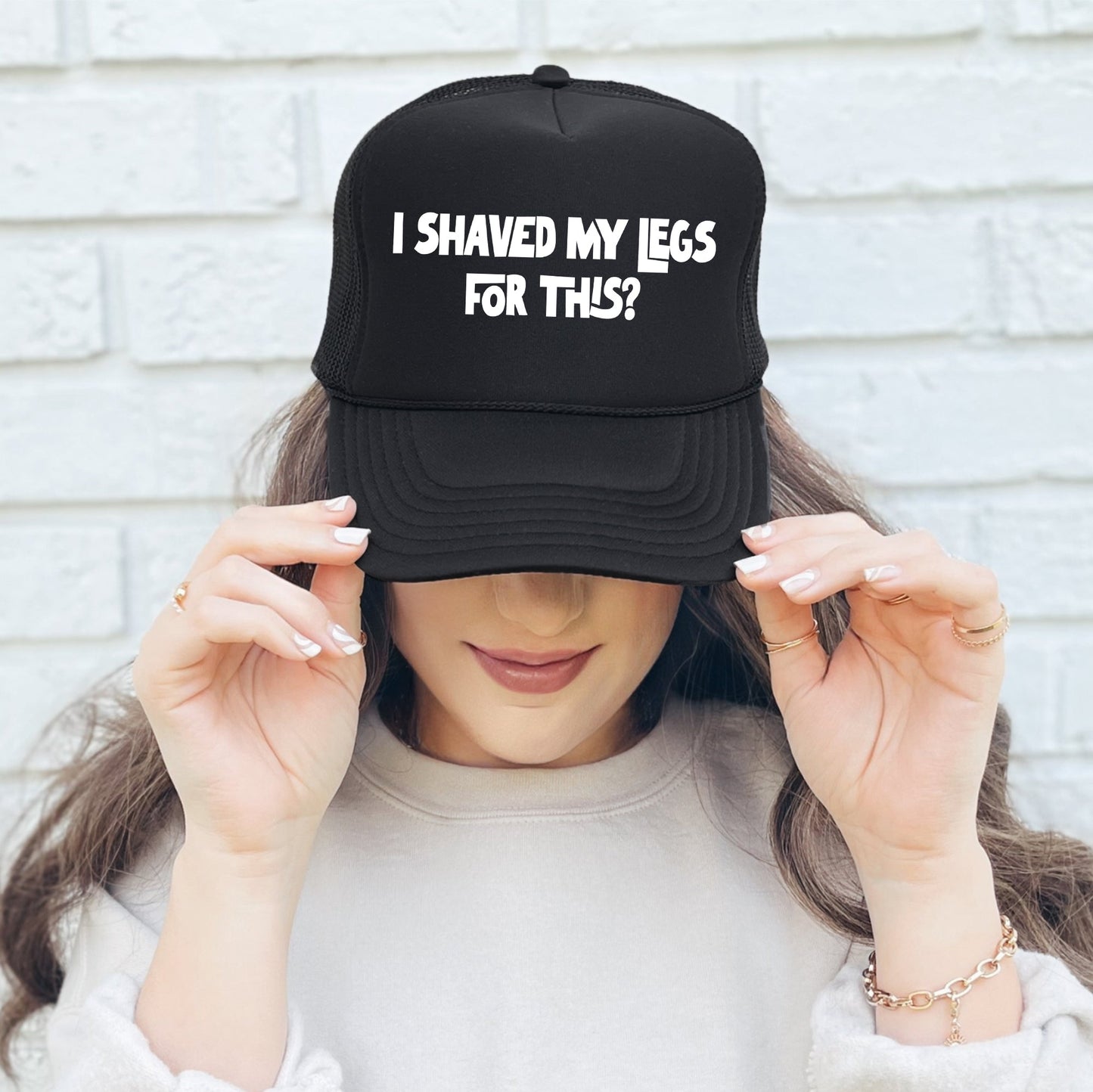 I Shaved My Legs for This, Sassy, Funny, Black Snapback Trucker Hat