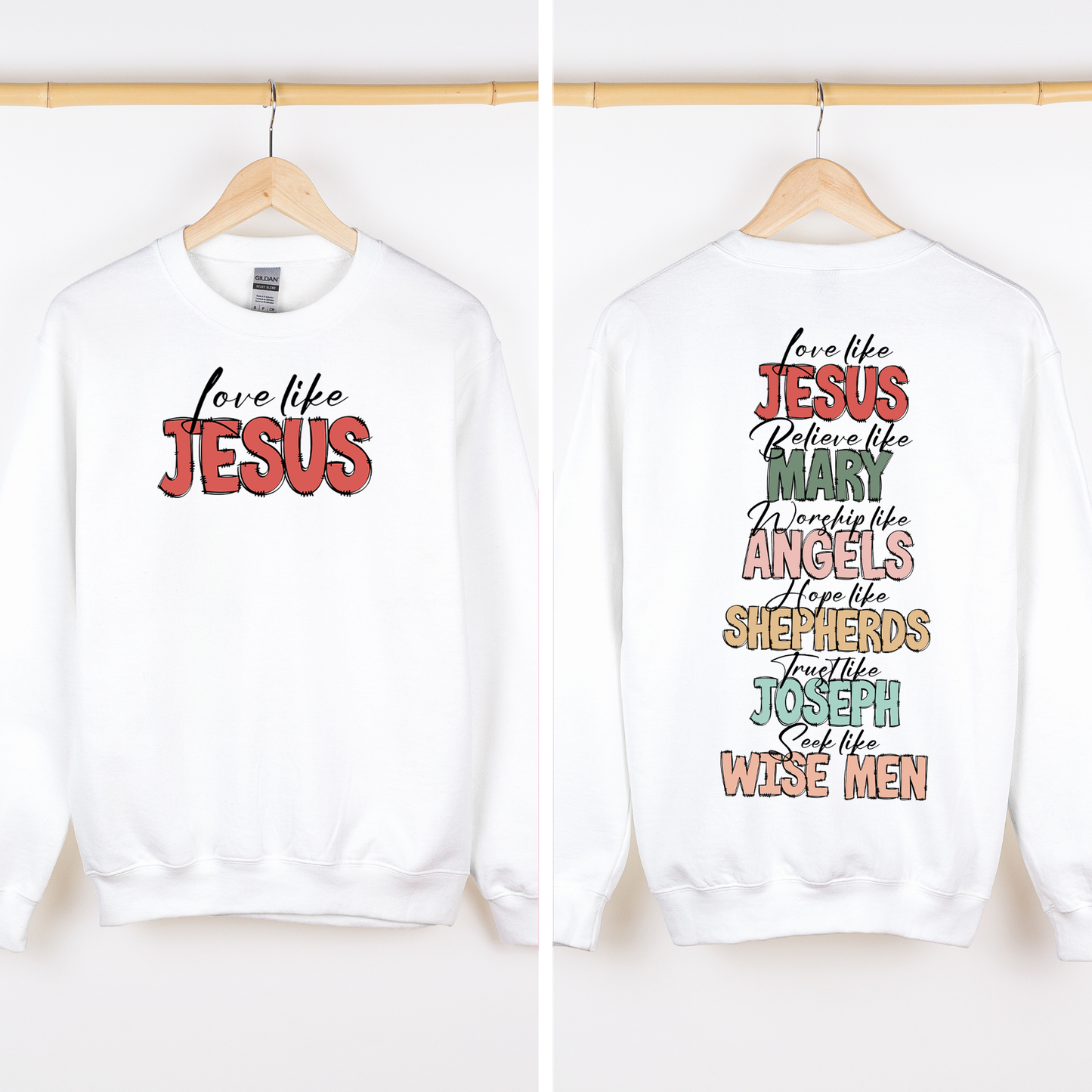 Love Like Jesus, Christmas, Christian, Faith, Gospel , Front and Back Sweatshirt