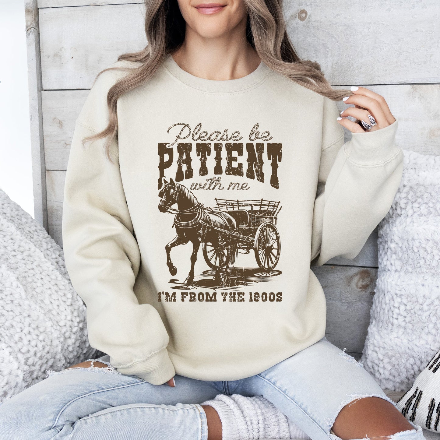 Please Be Patient, 1900s, Horse, Western, Country, Funny Sweatshirt