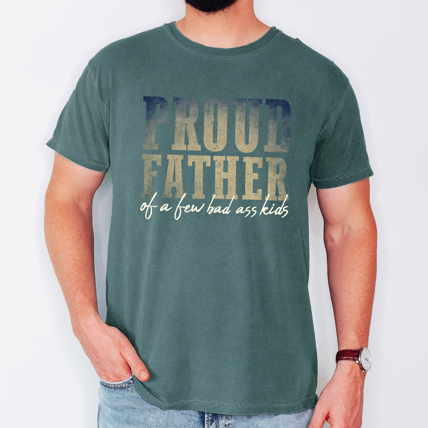 Proud Father Of A Few Bad Ass Kids, Dad, Father's Day, Boyfriend, Husband, Brother, Guy Gift, Comfort Colors T-Shirt