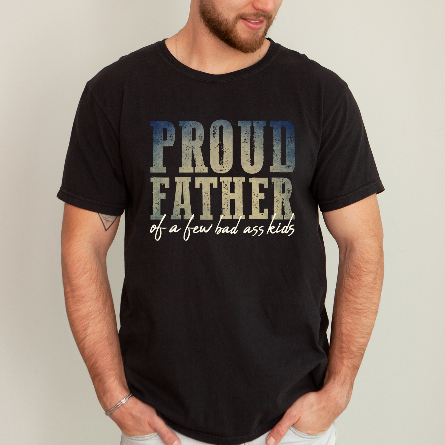 Proud Father Of A Few Bad Ass Kids, Dad, Father's Day, Boyfriend, Husband, Brother, Guy Gift, Comfort Colors T-Shirt