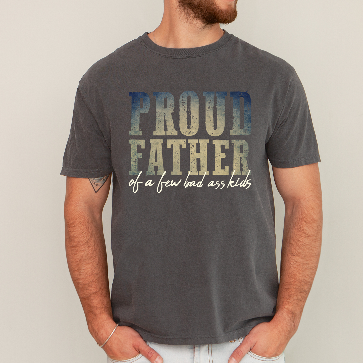 Proud Father Of A Few Bad Ass Kids, Dad, Father's Day, Boyfriend, Husband, Brother, Guy Gift, Comfort Colors T-Shirt