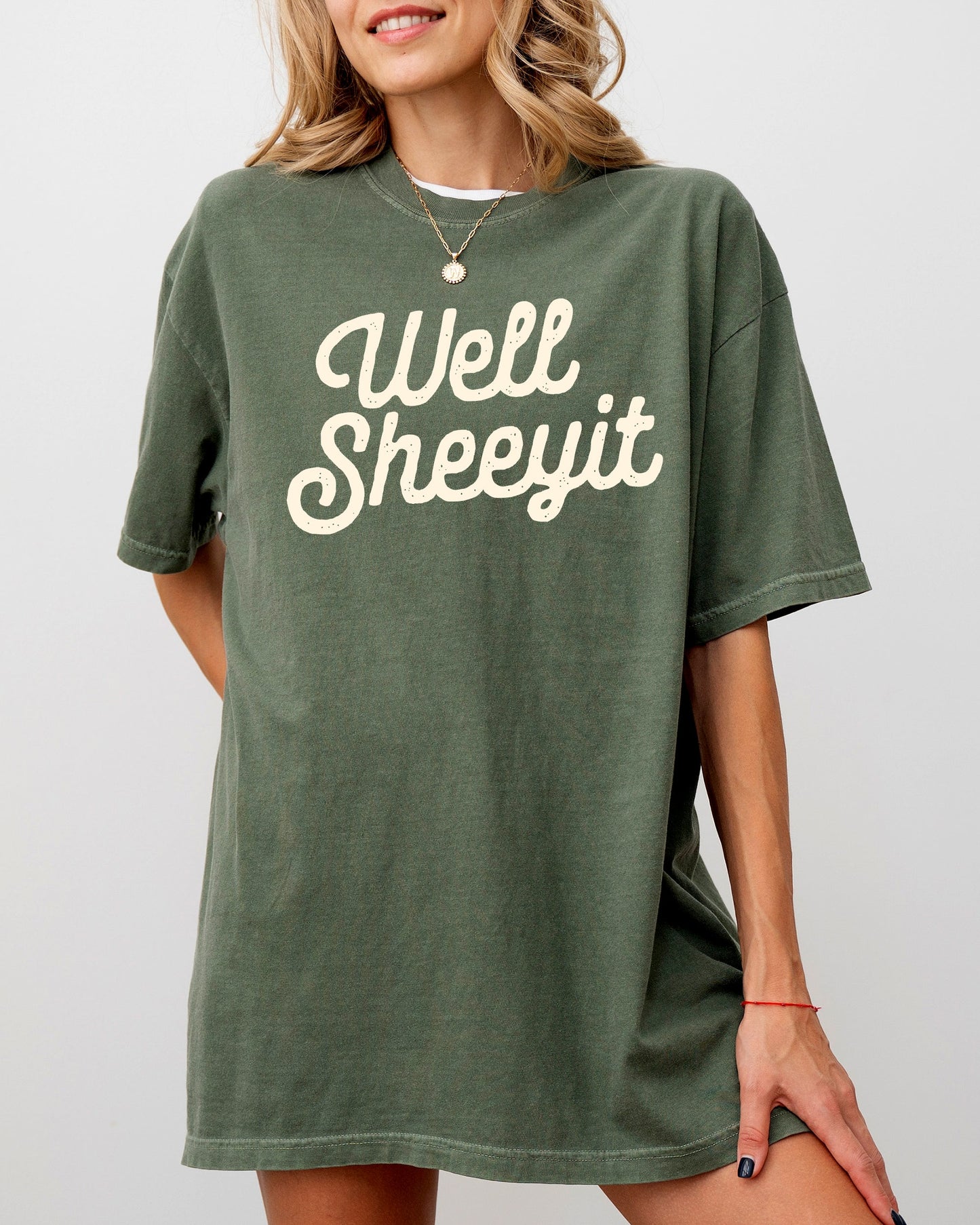 Well Sheeyit, Funny, Vulgar, Crude Shirt Comfort Colors T-Shirt