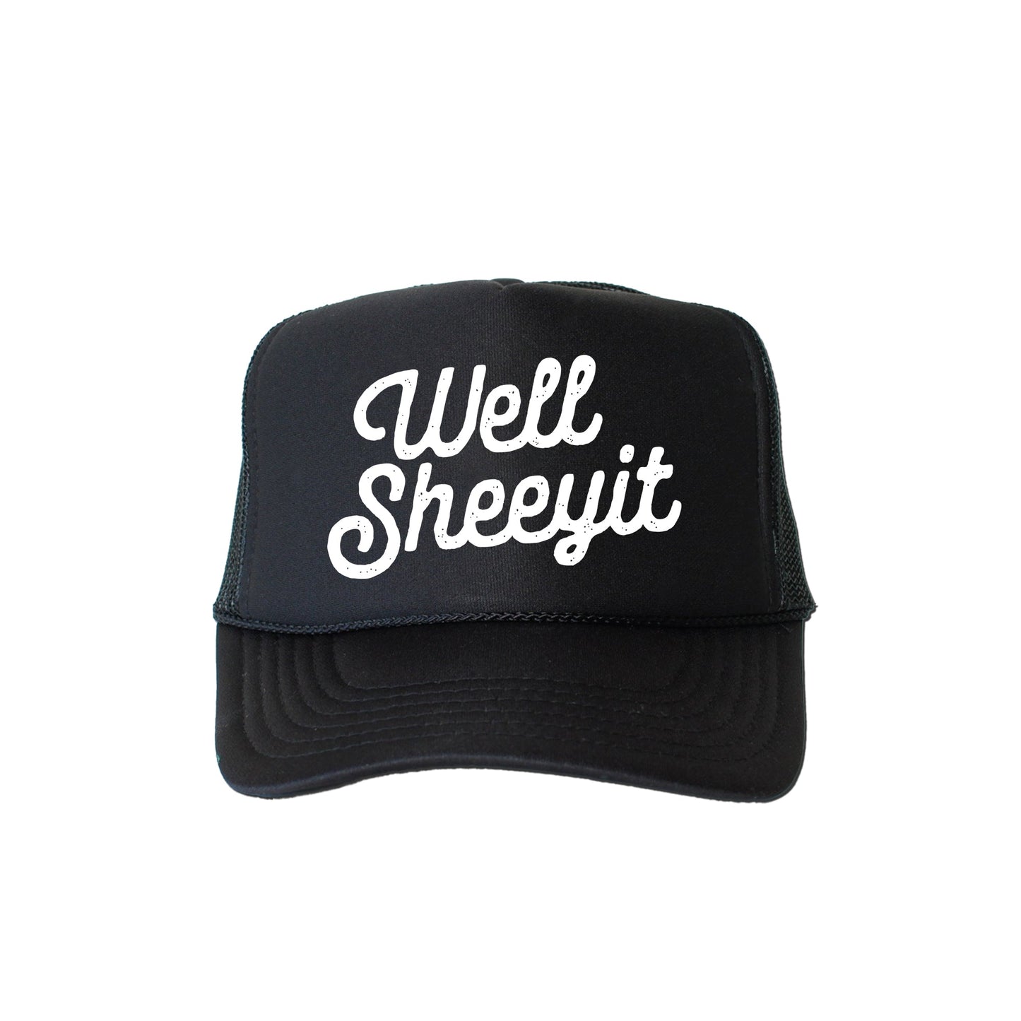 Well Sheeyit, Sassy, Funny, Black Snapback Trucker Hat