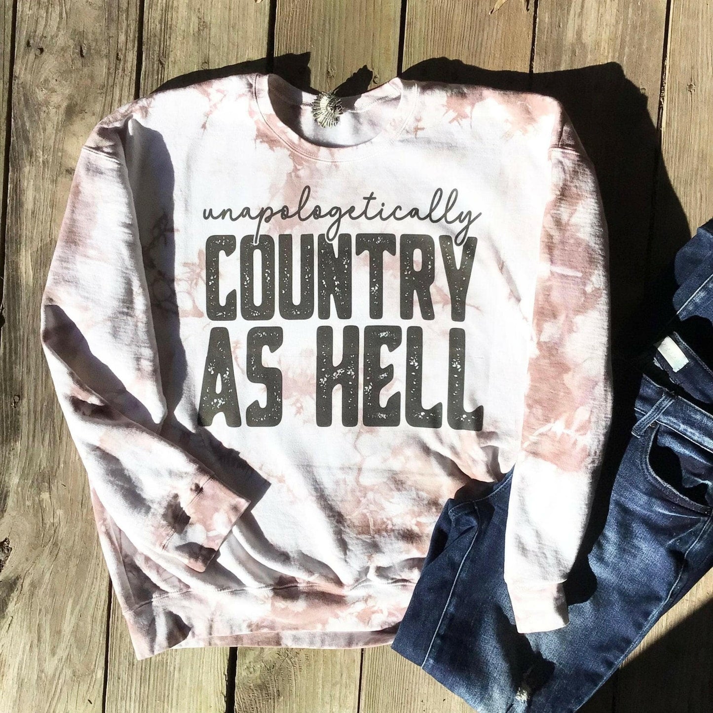 Unapologetically Country Western Sweatshirt