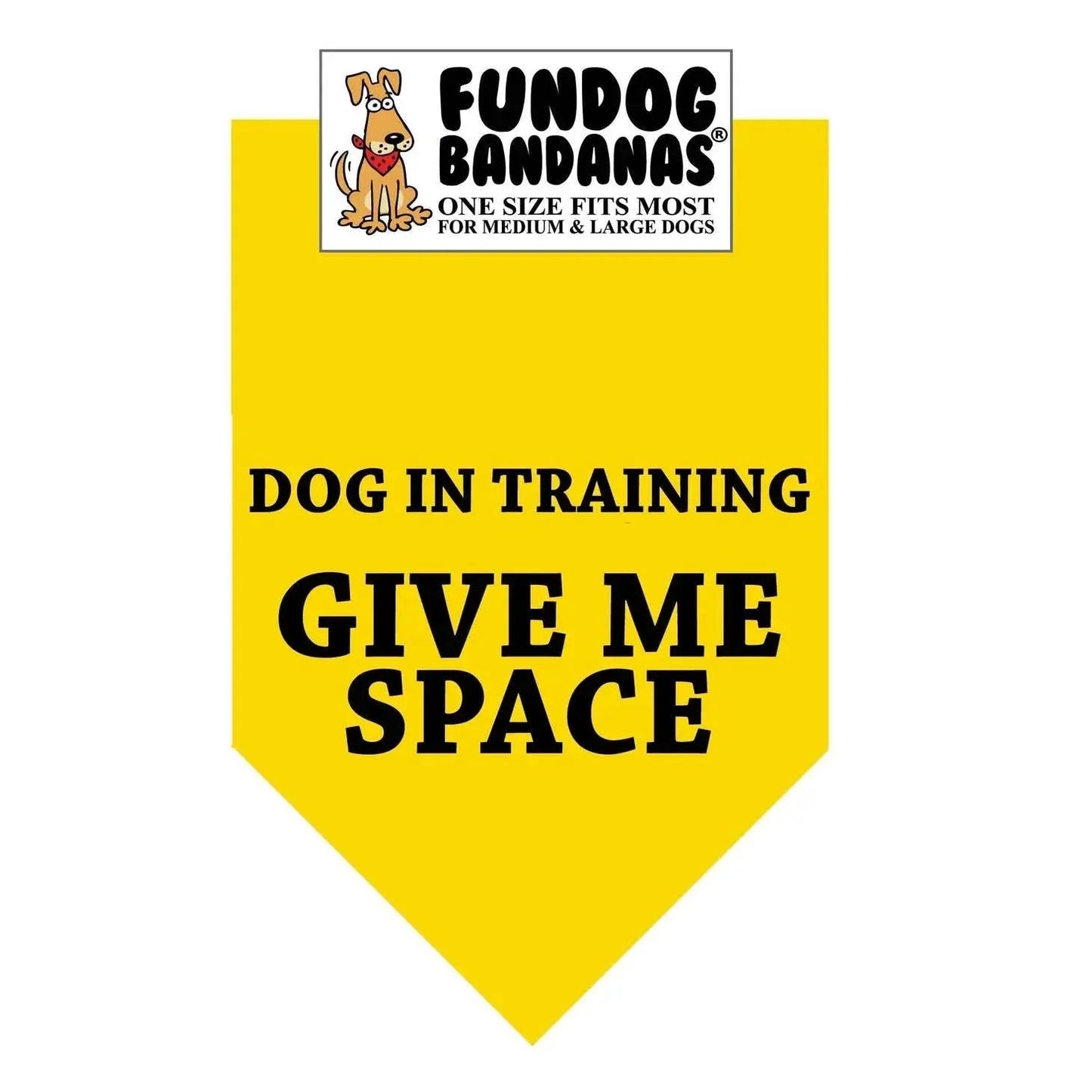 Dog in Training Give Me Space Bandana - Yellow Only - Made in USA