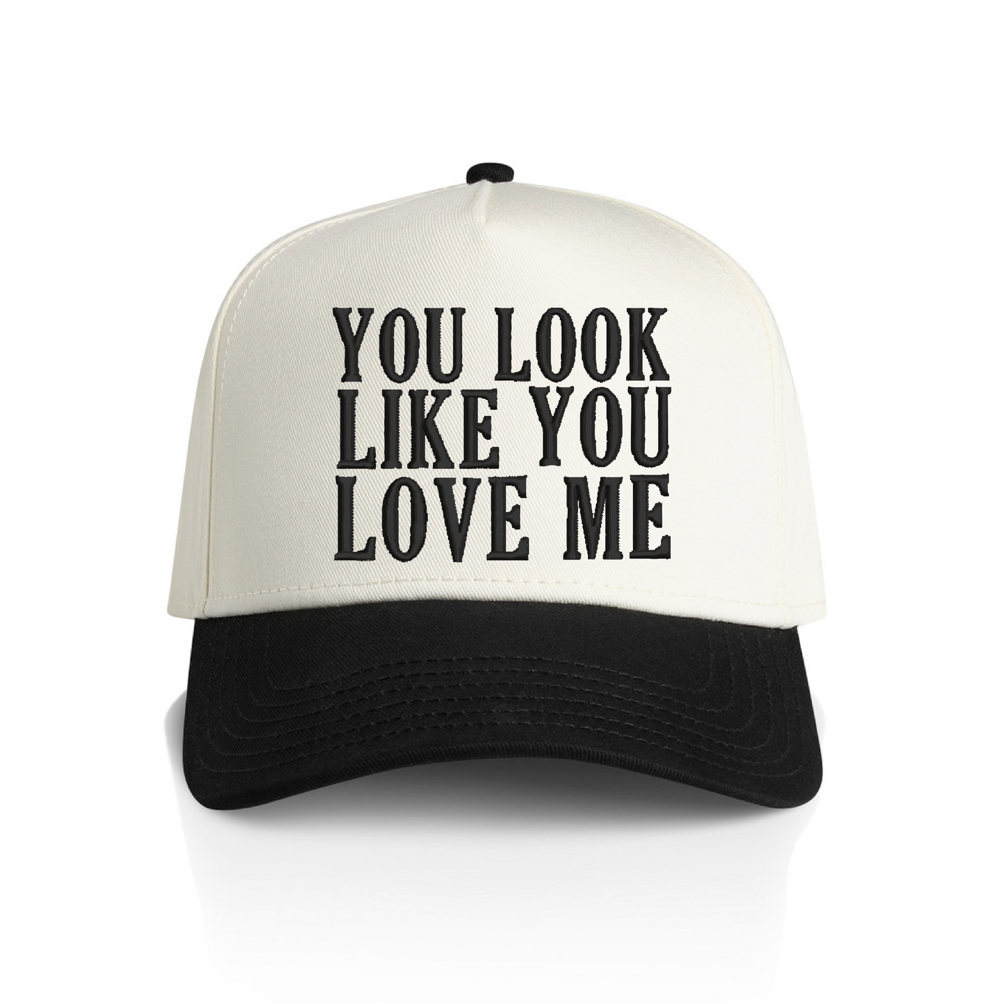 You Look Like You Love Me Snapback Hat