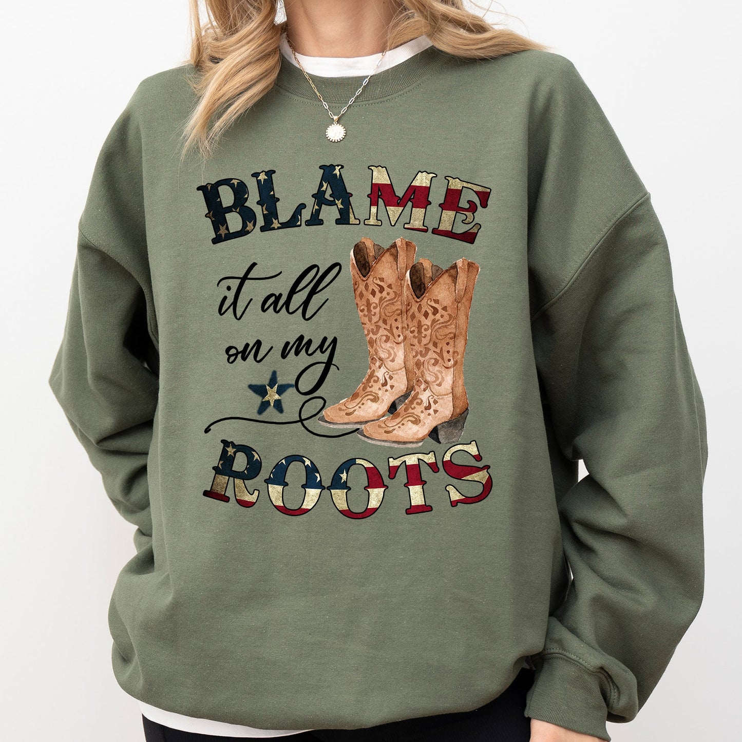 Blame It All On My Roots, Cowboy, Garth, Western Sweatshirt