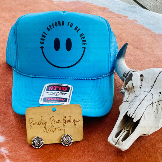 I Can’t Afford to Be Here Western Trucker Hat