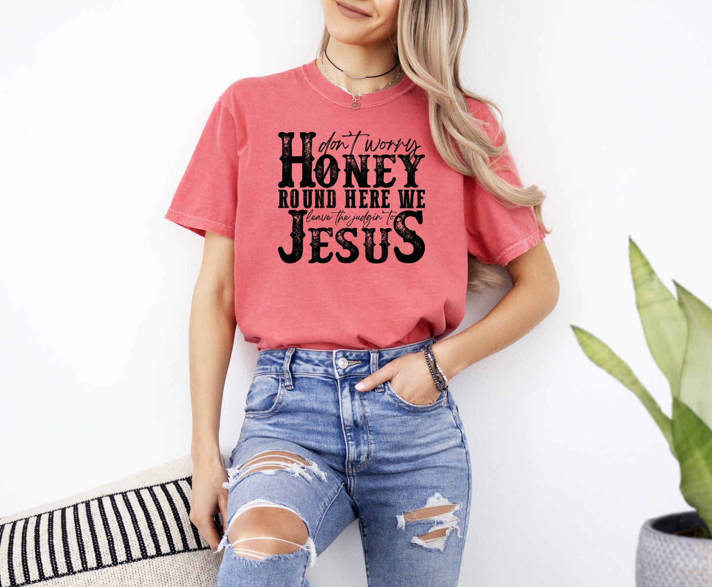 Don't Worry Honey Round Here We Leave the Judgin' to Jesus, Country, Western, Christian, God Is Love, Tshirt Comfort Colors T-Shirt