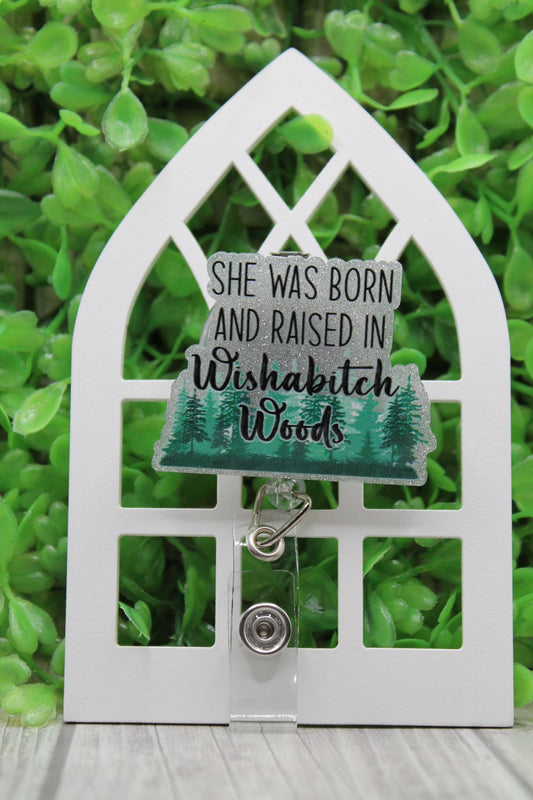 She Was Raised Badge/ID Holder Reel