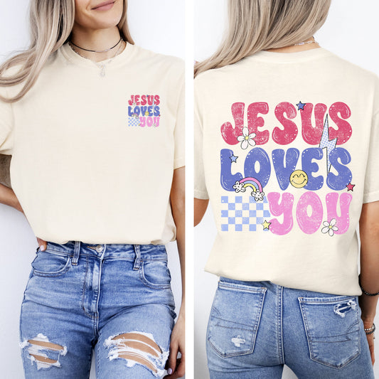 Jesus Loves You, Colorful, Positivity, Faith, Gospel, Bible, Love, Front and Back, Comfort Colors T-Shirt