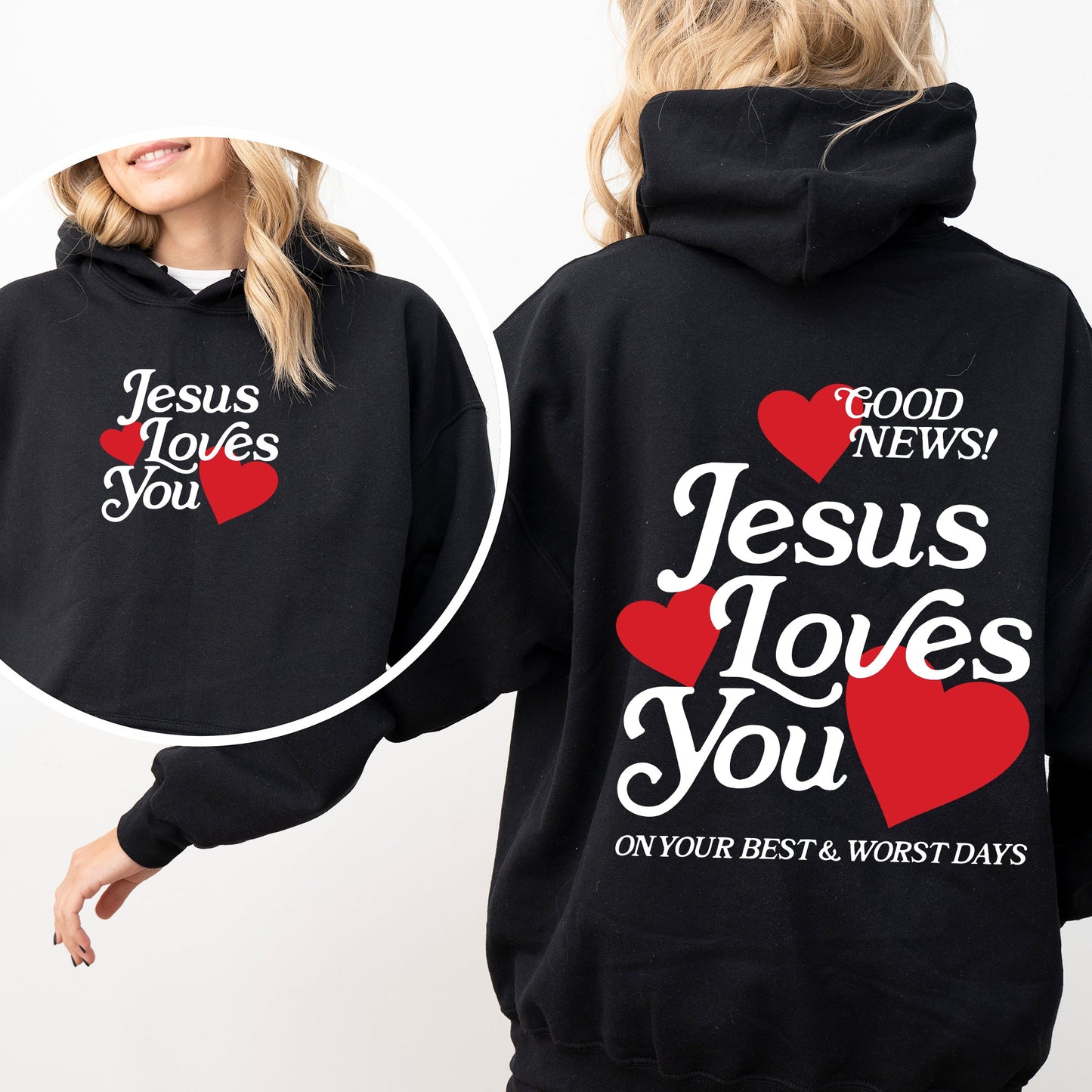 Jesus Loves You, Good News, Front and Back, Hearts, Christian, Faith, Gospel, Religious, Love Hoodie, Hooded Sweatshirt