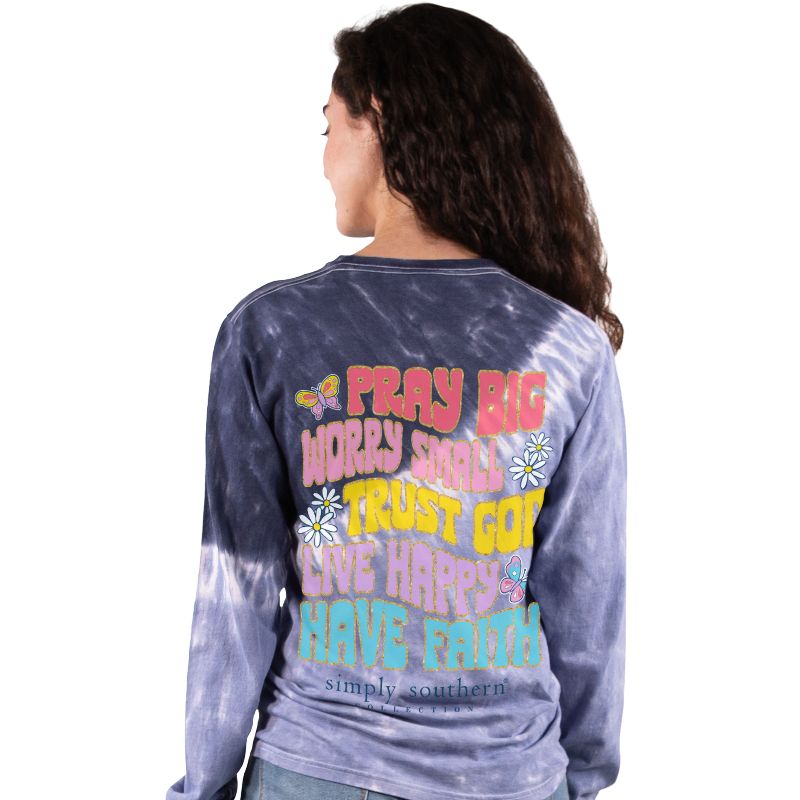 Pray Big Worry Small Trust God Live Happy Have Faith - SS - Adult Long Sleeve
