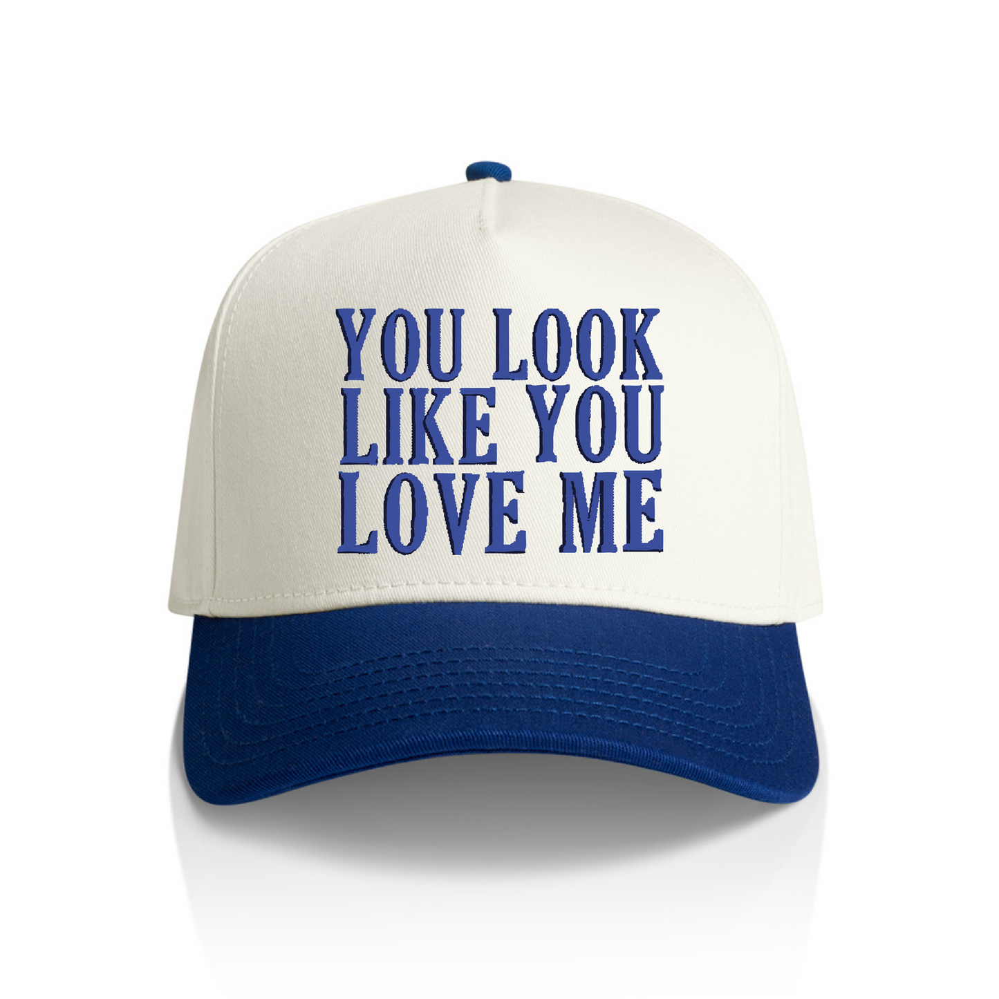 You Look Like You Love Me Snapback Hat