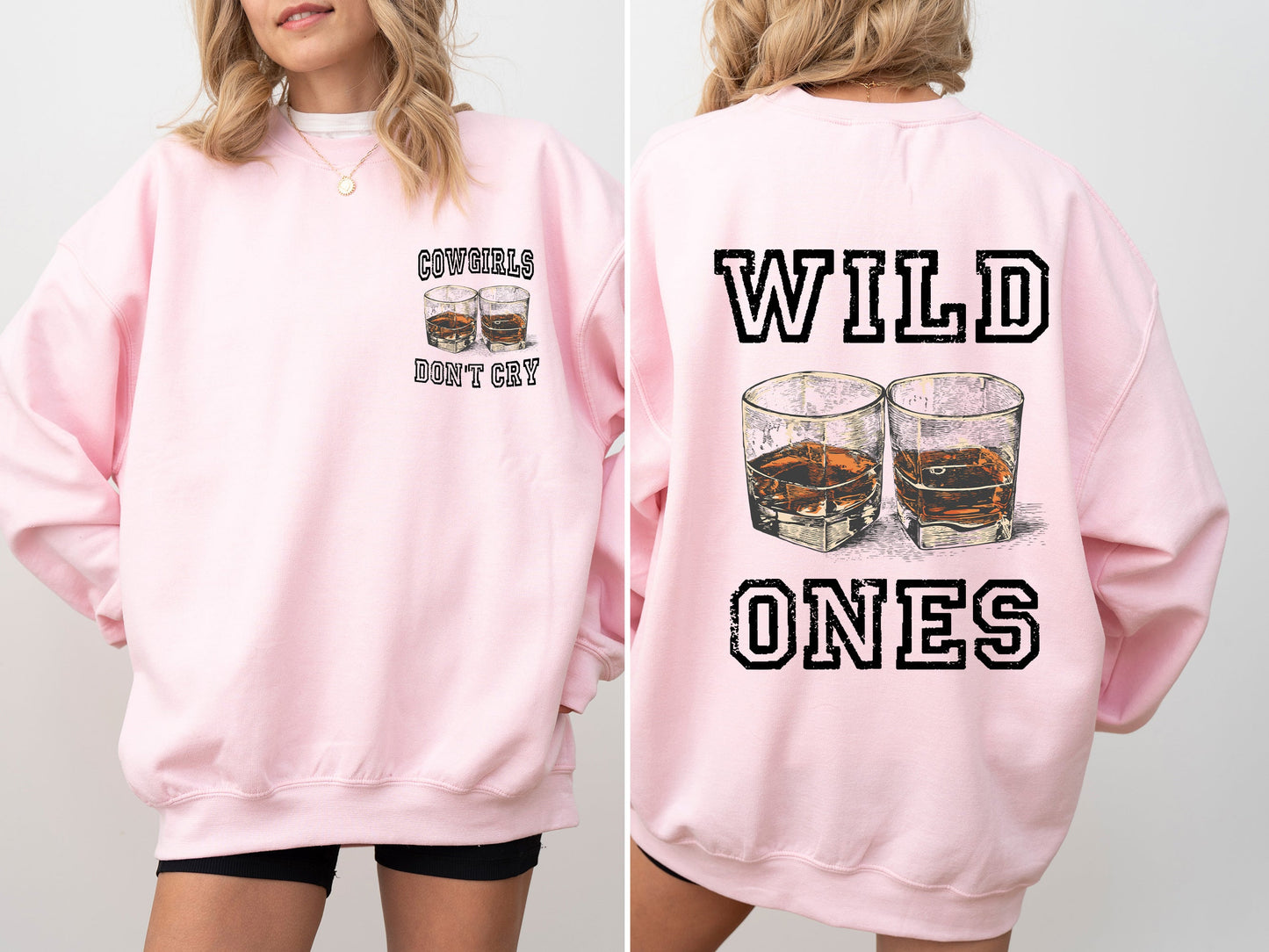Cowgirl's Don't Cry, Wild Ones, Whisky, Country Music Sweatshirt