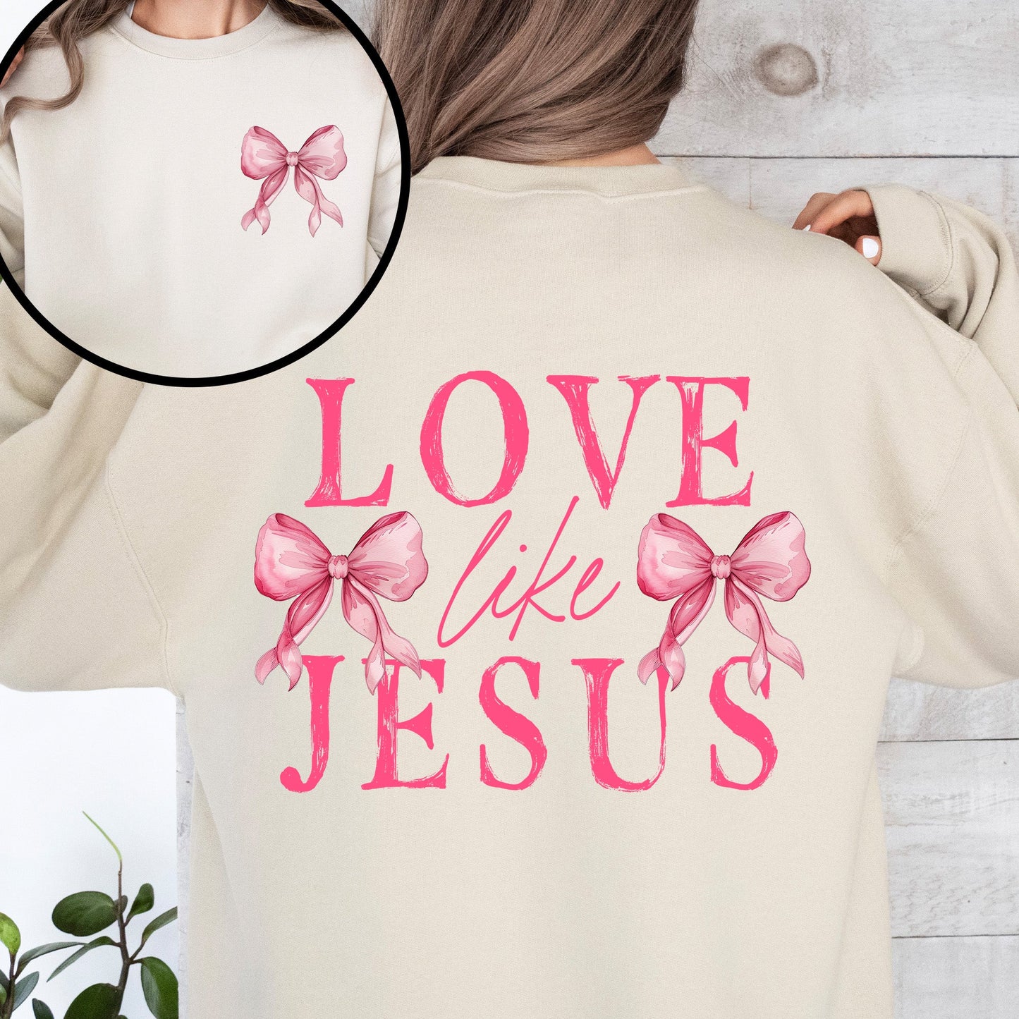 Love Like Jesus, Bow, Ribbon, Front and Back, Christian, Religious, Gospel Sweatshirt