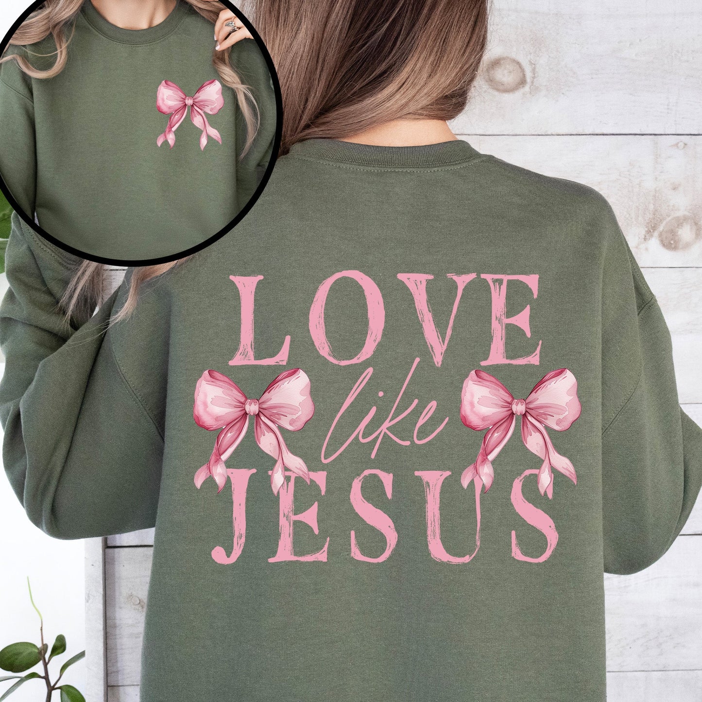 Love Like Jesus, Bow, Ribbon, Front and Back, Christian, Religious, Gospel Sweatshirt