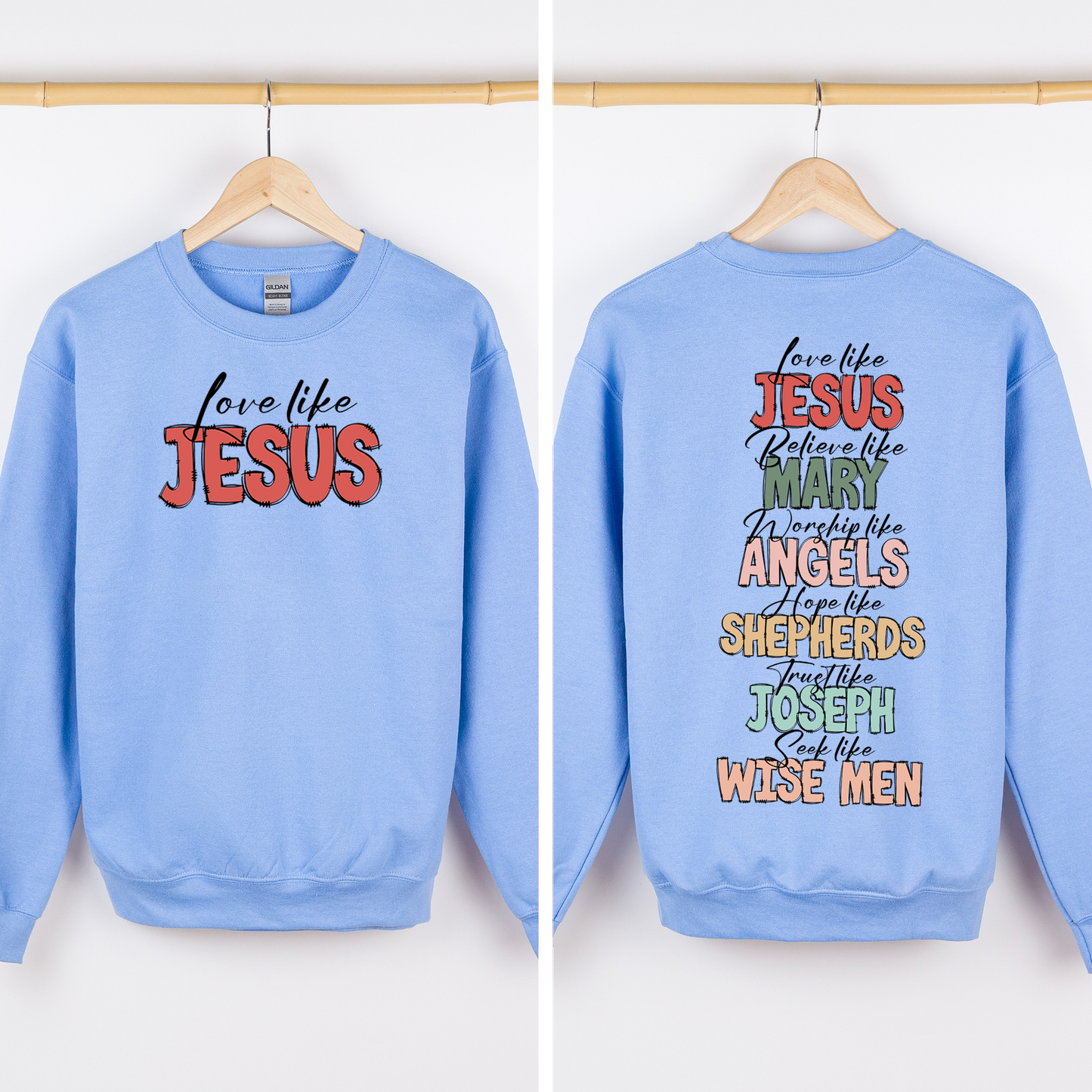 Love Like Jesus, Christmas, Christian, Faith, Gospel , Front and Back Sweatshirt