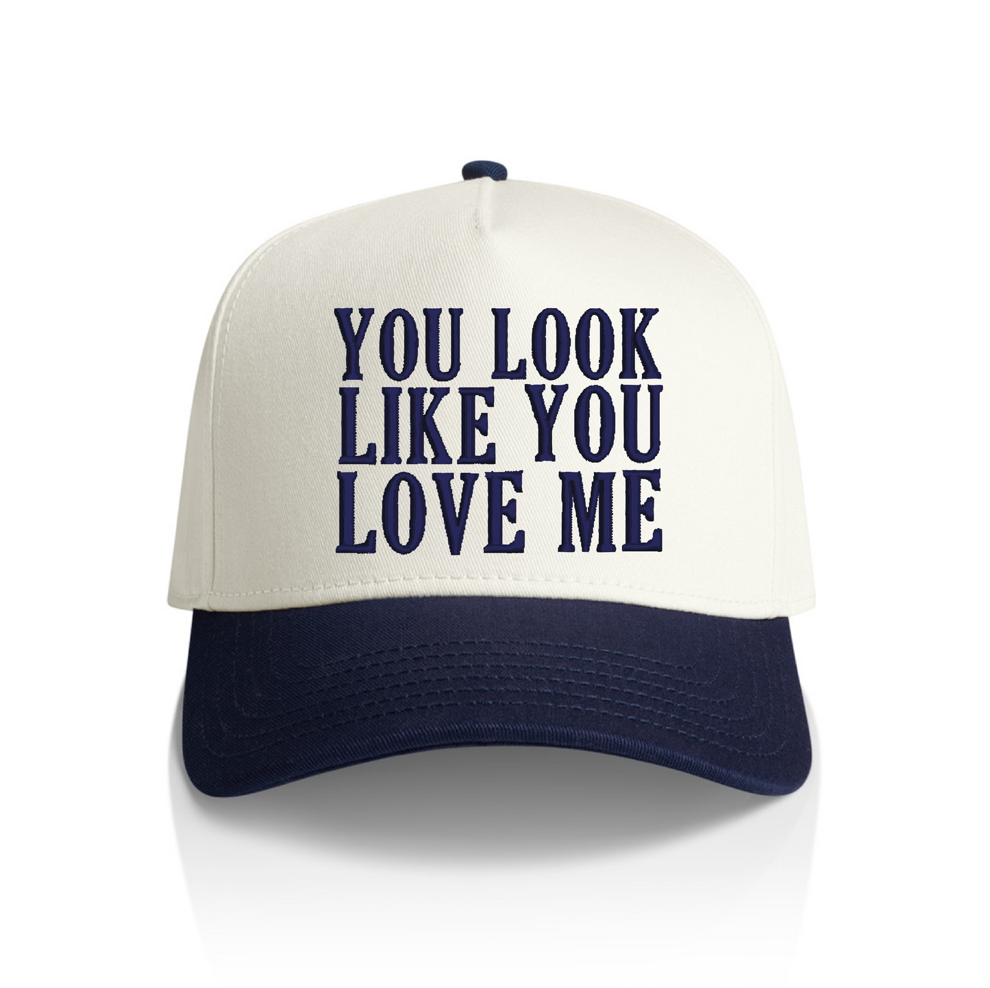 You Look Like You Love Me Snapback Hat