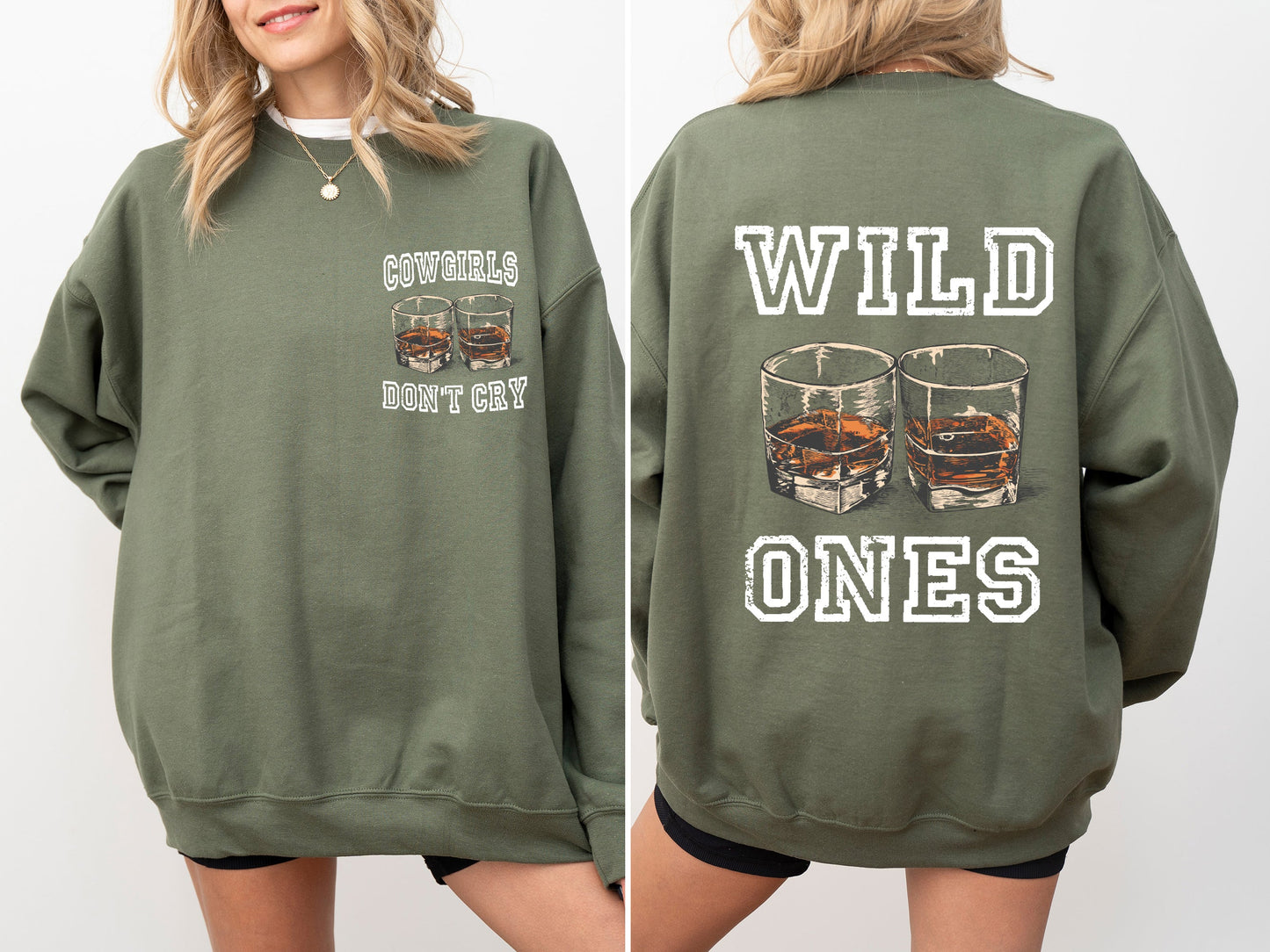 Cowgirl's Don't Cry, Wild Ones, Whisky, Country Music Sweatshirt
