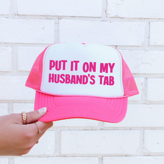 Put It on My Husband’s Tab, Sassy, Funny, Bright Pink Snapback Trucker Hat