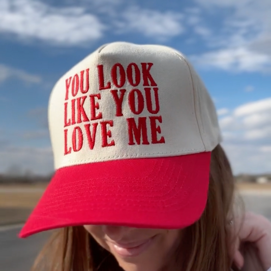You Look Like You Love Me Snapback Hat