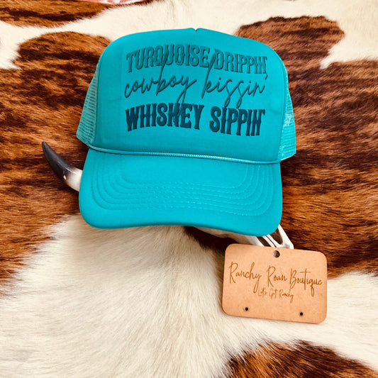 Turquoise Drippin’ Cowboy Kissin’ Whiskey Sippin’ Western Trucker Hat